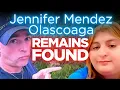 Human Remains FOUND Identified as missing 24-year-old Jennifer Mendez Olascoaga