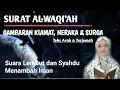 Download Lagu SURAT AL WAQIAH yang Membuat mu Menangis - Kuntriksi Ellail