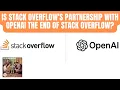 Is Stack Overflow s Partnership with OpenAI the End of Stack Overflow