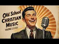 Download Lagu 🔥 Most Loved 50s \u0026 60s Christian Gospel COMPILATION 1-2-3-4-5 | Timeless Old School Worship \u0026 Hymns