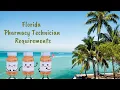 Pharmacy Technician Requirements for Florida Its Dricaaa