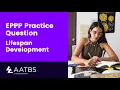 Mastering Lifespan Development Challenging Practice Question for EPPP Success