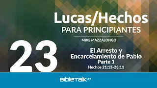 El arresto y encarcelamiento de Pablo - Parte 1