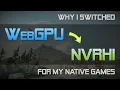 Why I switched from WebGPU to NVRHI