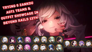 Zankou A0T1 Trying 5 Teams Skin Showcase in Beyond The Rails 12th I Give Rating Strong DPS