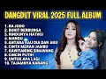 Download Lagu Lagu dangdut viral tiktok 2025 terbaru - Dangdut full album 2025 - Dangdut terbaru 2025 full bass