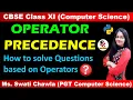 Questions of Operator Precedence Class 11 12 Computer Science with Python