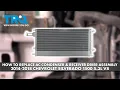 How to Replace AC Condenser Receiver Drier Assembly 2014-2018 Chevrolet Silverado 1500 5 3L V8