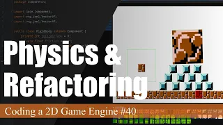 Refactoring and Physics Coding a 2D Game Engine in Java
