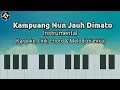 Kampuang nun jauh dimato - lagu daerah sumatera barat | karaoke lirik chord instrumental