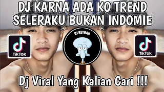 DJ KARNA ADA KO TREND SELERAKU BUKAN INDOMIE TAPI | DJ KARENA ADA KO X NINIX TITANIC DJ KIKY VIRAL!