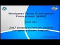 Wordpress Theme Development tutorial from scratch Part 31 2017 twentyseventeen theme Analysis