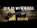 Lagu Sealed With A Kiss (Jason Donovan) - acoustic guitar cover