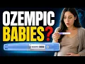 Ozempic Babies The Unexpected Pregnancy Trend