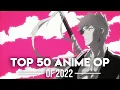 Download Lagu My Top 50 Anime Openings of 2022
