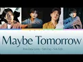 Download Lagu DAY6 - Maybe Tomorrow | Rom Easy Lyrics - Sub Eng - Sub Indo | mwday6