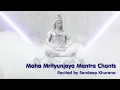 Download Lagu Maha Mrityunjaya Mantra Chants