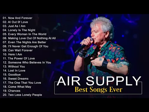 Download MP3 Air Supply Gretaets Hits Full Album - Air Supply Best Songs Playlist 2022
