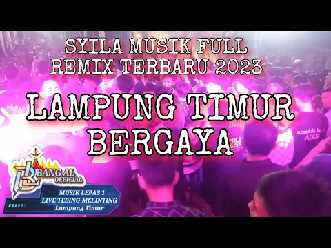 Download MP3 SYILA MUSIK TERBARU 2023 FULL REMIX LIVE   TEBING MELINTING LAMPUNG TIMUR SESON1