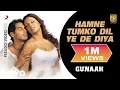 Download Lagu Hamne Tumko Dil Ye De Diya Audio Song - Gunaah|Dino, Bipasha|Alka Yagnik,Babul Supriyo