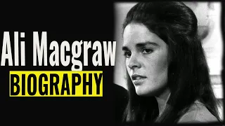 Who is Ali MacGraw