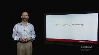 Stanford Course - Genetic Engineering Biotechnology