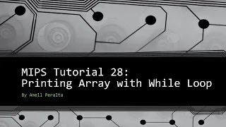 MIPS Tutorial 28 Printing an Array with a While Loop