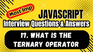 What is the Ternary Operator in JavaScript JS Interview Questions