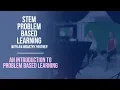 An Introduction to Problem Based Learning