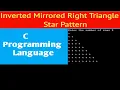 Inverted Mirrored Right Triangle Star Pattern C program in print right triangle