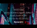 Lagu MAVE: (메이브) _ PANDORA | lyrics ( Rom )