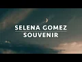 Download Lagu Selena Gomez - Souvenir (LYRICS VIDEO)