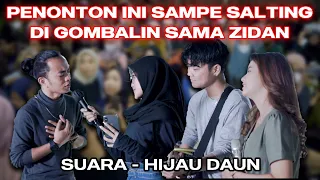 Download PENONTON INI SALTING DI GOMBALIN ZIDAN !! SUARA (KU BERHARAP) - HIJAU DAUN (COVER) MP3