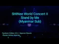 Download Lagu [LIVE] SHINee - Stand by Me (Myanmar Sub)