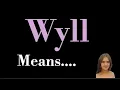 Wyll meaning l meaning of wyll l wyll means l vocabulary