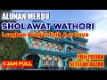Lagu SHOLAWAT WATHORI SIDOGIRI ‼️ PUJI PUJIAN SETELAH ADZAN | 1 JAM FULL✔️