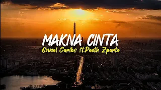 Download MAKNA CINTA ft.Paeth Zparta (Official Lyric Video) MP3