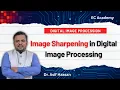 Image sharpening in digital image processing EC Academy