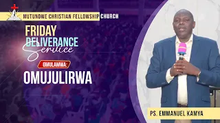 🔴FRIDAY DELIVERANCE SERVICE || PS. EMMANUEL KAMYA || OMUJULIRWA || 18.09.2026