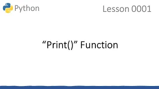 Python Lesson 1 Print Function
