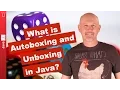 What is Autoboxing and Unboxing in Java - 045