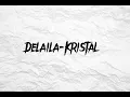 Download Lagu Kristal - Delaila (Lirik Video)