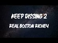 Real Boston Richey - Keep Dissing 2 (with Lil Durk) (Lyric Video)