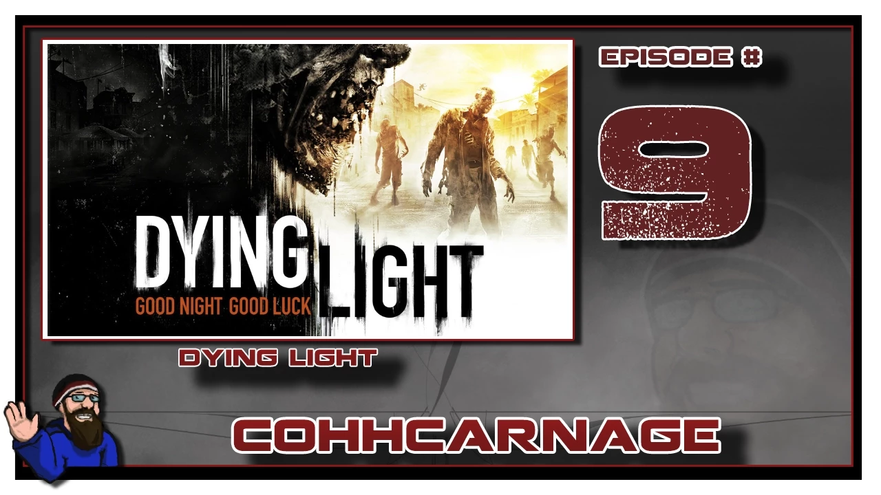 Dying Light Playthrough by CohhCarnage - Episode 9