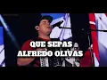 Que Sepas | Letra/Lyric | Alfredo Olivas 🔥| Jose Letras