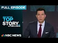 Download Lagu Top Story with Tom Llamas - July 16 | NBC News NOW