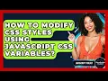How To Modify CSS Styles Using JavaScript CSS Variables - JavaScript Toolkit