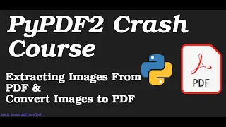 PyPDF2 Crash Course - Convert Images to PDF Extract Images From PDF