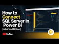 How to connect SQL Server in Power BI Advanced Option