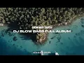 Download Lagu DJ SLOW BASS REMIX - FULL ALBUM - COCOK BUAT SANTAI (OGI CASTELLO)